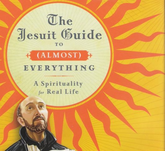 Boek:  James MartinSJ, The Jesuit Guide to (Almost) Everything. A Spirituality for Real Life, 1
