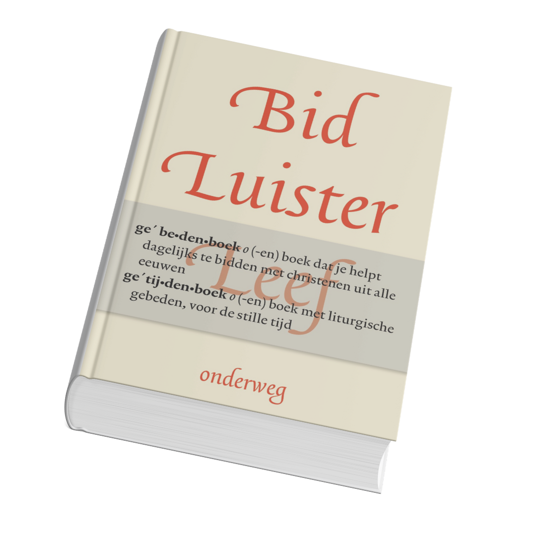 Bid, luister, leef