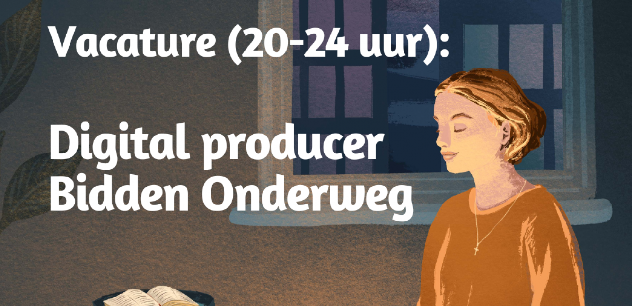 Vacature: Digital producer Bidden Onderweg (20-24 uur per week, Amsterdam) 1